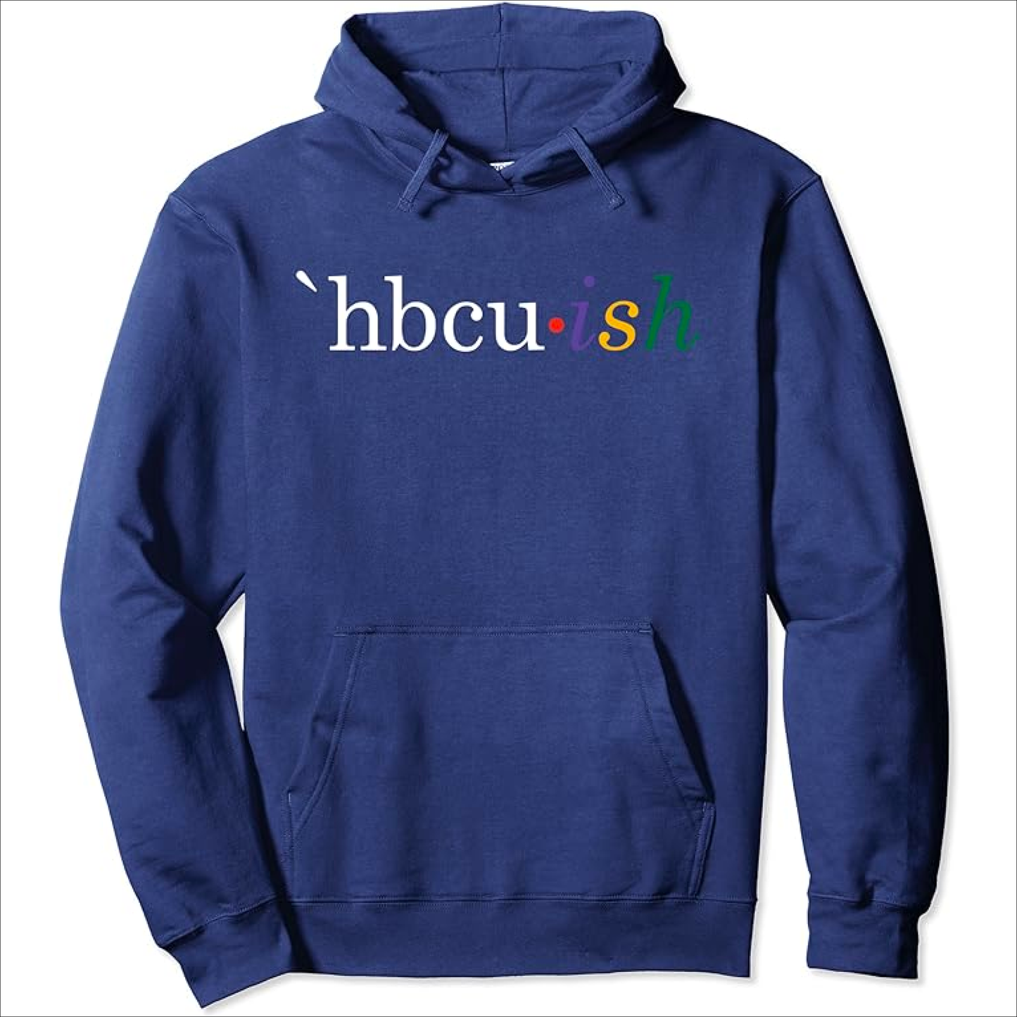 Historically Black College and University HBCU ish Hoodie